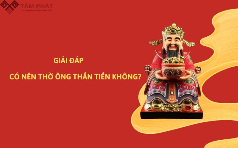 có nên thờ ông thần tiền không